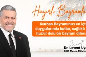 MHP MERSİN MİLLETVEKİLİ DR.LEVENT UYSAL’DAN KURBAN BAYRAMI KUTLAMASI