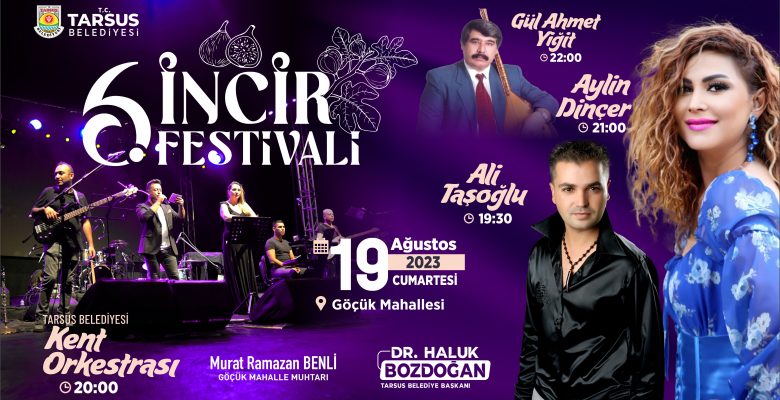 GELENEKSEL TARSUS GÖÇÜK 6. İNCİR FESTİVALİ BAŞLIYOR