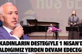 GÜLTAK: “KADINLARIN DESTEĞİYLE 1 NİSAN’DA KALDIĞIMIZ YERDEN DEVAM EDECEĞİZ”