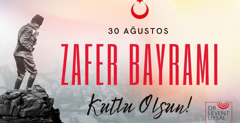 MHP MERSİN MİLLETVEKİLİ UYSAL’DAN 30 AĞUSTOS ZAFER BAYRAMI MESAJI