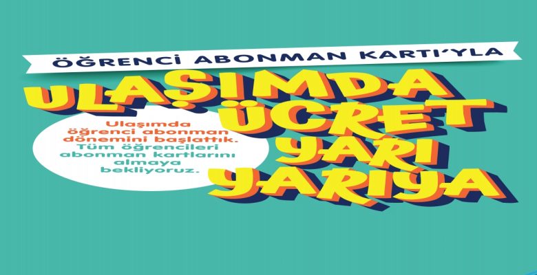 ADANA’DA ÖĞRENCİ ABONMAN KARTI İLE ULAŞIMDA ÜCRET YARI YARIYA