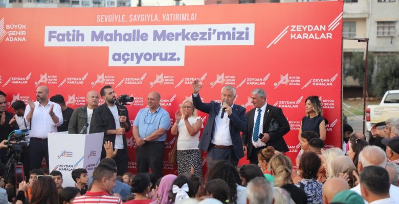 ADANA’DA ‘FATİH MAHALLE MERKEZİ’ AÇILDI