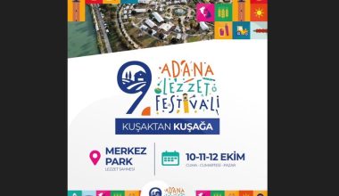 9. ULUSLARARASI ADANA LEZZET FESTİVALİ 10-12 EKİM TARİHİNDE DÜZENLENECEK!