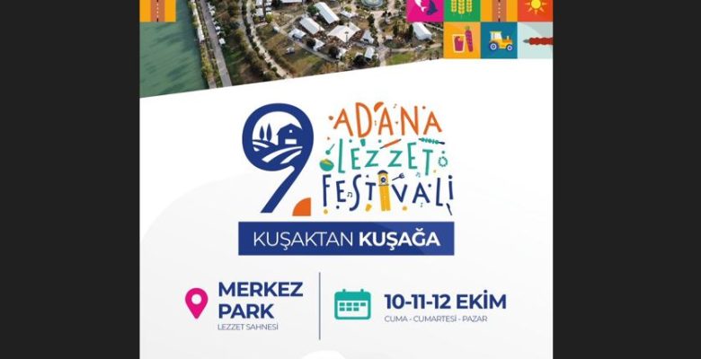 9. ULUSLARARASI ADANA LEZZET FESTİVALİ 10-12 EKİM TARİHİNDE DÜZENLENECEK! 9. ULUSLARARASI ADANA LEZZET FESTİVALİ 10-12 EKİM TARİHİNDE DÜZENLENECEK!
