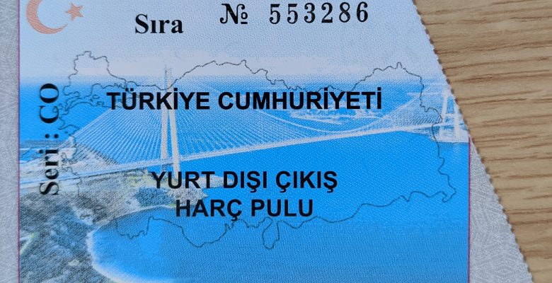 YURT DIŞINA ÇIKIŞ HARCI YENİDEN BELİRLENDİ