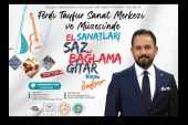 SARIÇAM’DA ÜCRETSİZ EL SANATLARI VE MÜZİK KURSLARINA KAYIT BAŞLADI