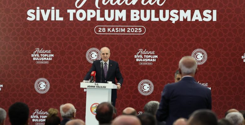 TBMM BAŞKANI NUMAN KURTULMUŞ ADANA’DA KONUŞTU: TERÖR BELASINI GERİDE BIRAKIYORUZ