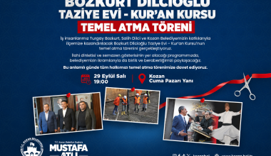 KOZAN’DA BOZKURT DİLCİOĞLU TAZİYE EVİ VE KUR’AN KURSU İÇİN TEMEL ATMA TÖRENİ DÜZENLENECEK