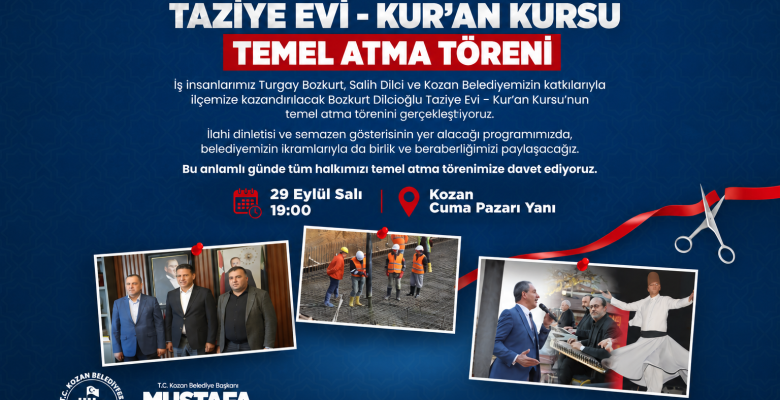 KOZAN’DA BOZKURT DİLCİOĞLU TAZİYE EVİ VE KUR’AN KURSU İÇİN TEMEL ATMA TÖRENİ DÜZENLENECEK